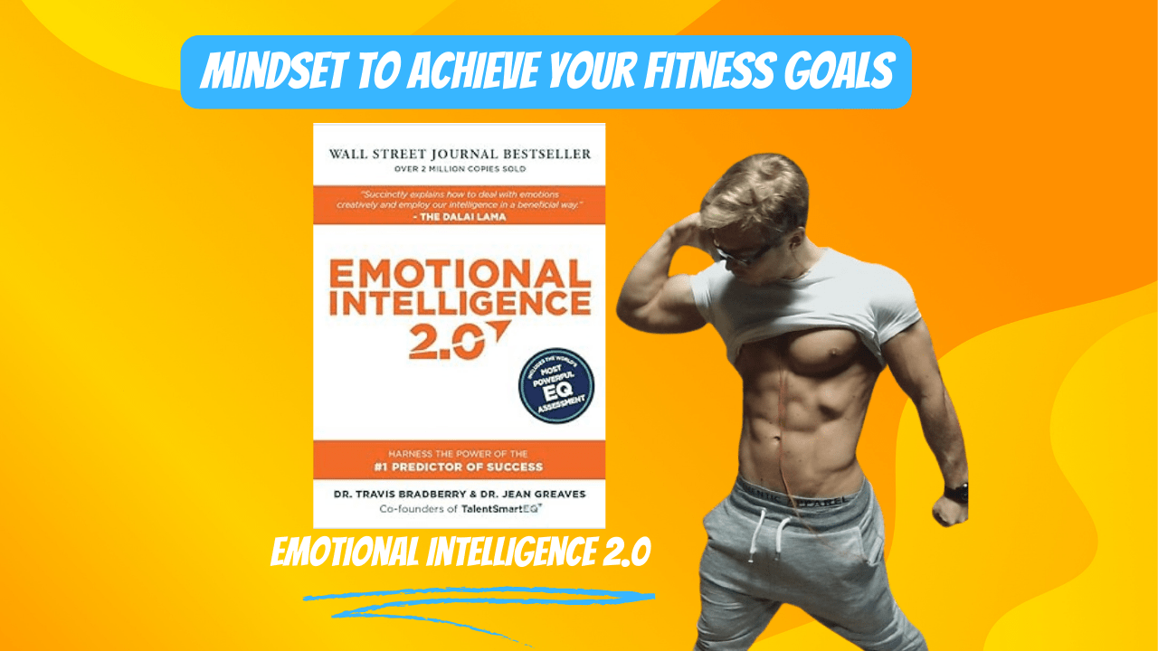 Achieving Fitness Goals with Emotional Intelligence 2.0