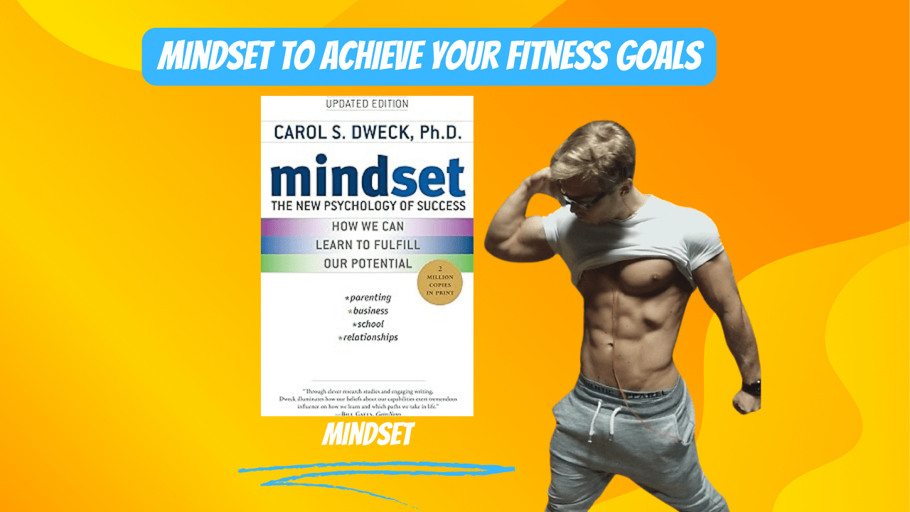 Achieving Fitness Goals with "Mindset"