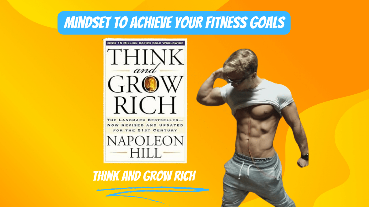 Think and Grow Rich. By Napoleon Hill